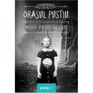 Miss Peregrine 2. Orasul pustiu - Ransom Riggs