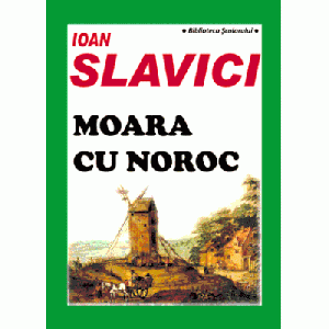 Moara cu noroc - Ioan Slavici