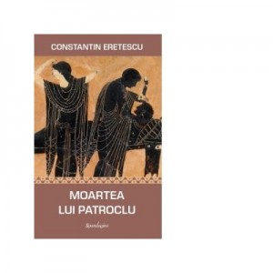 Moartea lui Patroclu - Constantin Eretescu