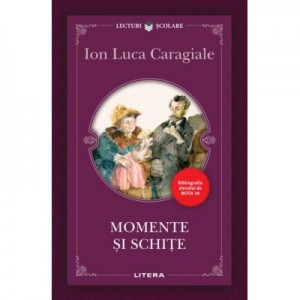 Momente si schite - Ion Luca Caragiale