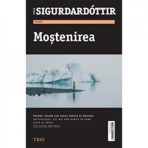 Mostenirea - Yrsa Sigurdardottir. Primul volum din seria Freyja si Huldar