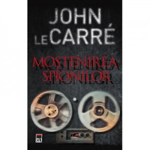 Mostenirea spionilor - John Le Carre