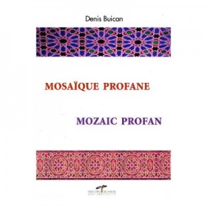 Mozaic profan - Denis Buican