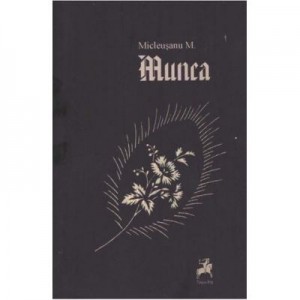 Munca - Mitos Micleusanu