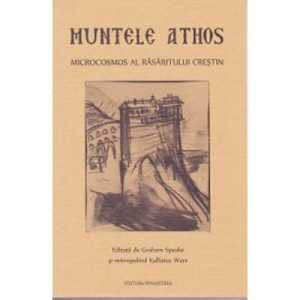 Muntele Athos, microcosmos al Rasaritului Crestin