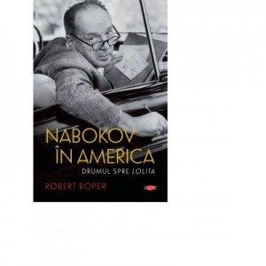 Nabokov in America - Robert Roper