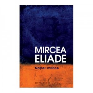 Nasteri mistice - Mircea Eliade