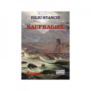 Naufragiul - Iuliu Stanciu