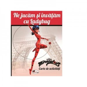 Ne jucam si invatam cu Ladybug. Carte de activitati