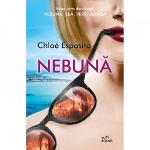 Nebuna - Chloe Esposito