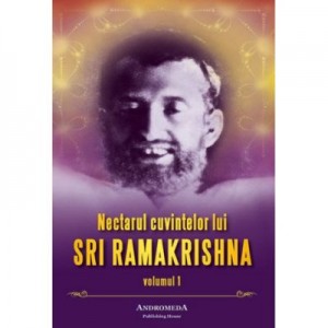Nectarul cuvintelor lui Ramakrishna. Volumul 1 - Mahendranath Gupta