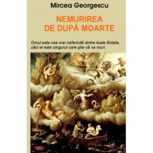 Nemurirea de dupa moarte - Mircea Georgescu