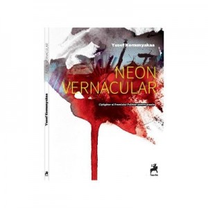 Neon vernacular - Yusef Komunyakaa