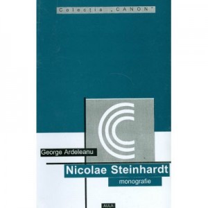 Nicolae Steinhardt (monografie) - Gheorghe Ardelean