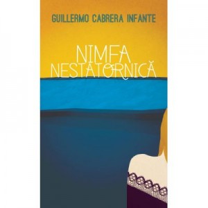 Nimfa nestatornica -Guillermo Cabrera Infante
