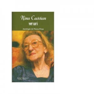 Nina Cassian. Versuri - Florea Firan