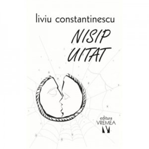 Nisip uitat - Liviu Constantinescu