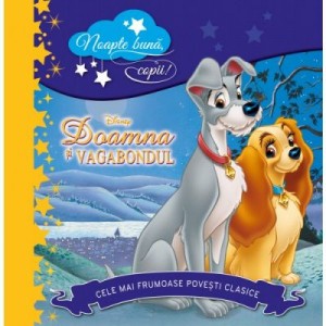 Noapte buna, copii! Doamna si vagabondul - Disney