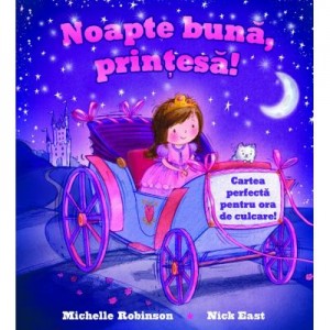 Noapte buna, printesa! - Michelle Robinson, Nick East