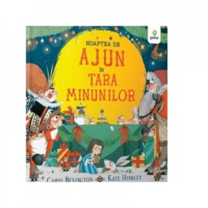 Noaptea de Ajun in Tara Minunilor - Carys Bexington