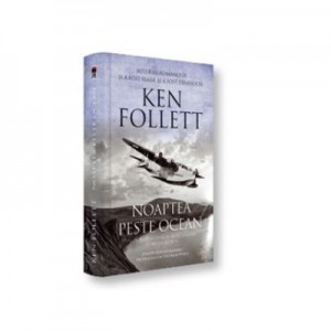 Noaptea peste ocean - Ken Follett