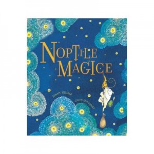 Noptile magice - Jenny Nimmo, Gwen Millward