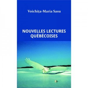 Nouvelles lectures quebecoises - Voichita-Maria Sasu