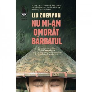 Nu mi-am omorat barbatul - Liu Zhenyun