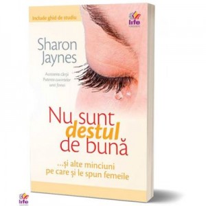 Nu sunt destul de buna - Sharon Jaynes