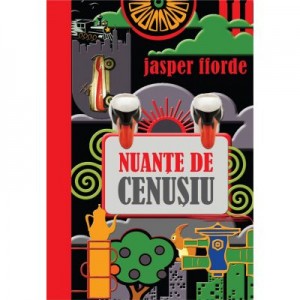 Nuante de cenusiu - Jasper Fforde