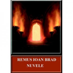 Nuvele - Remus Ioan Brad