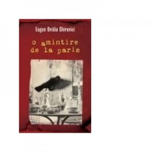 O amintire de la Paris - Eugen Ovidiu Chirovici