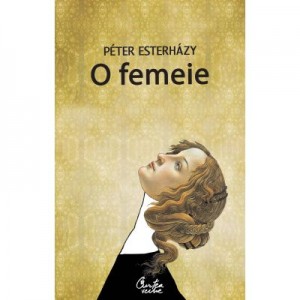 O femeie - Peter Esterhazy