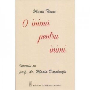 O inima pentru inimi - Maria Timuc