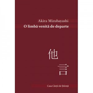 O limba venita de departe - Akira Mizubayashi