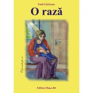 O raza. Poveste - Emil Garleanu, ilustratii Adriana Lucaciu