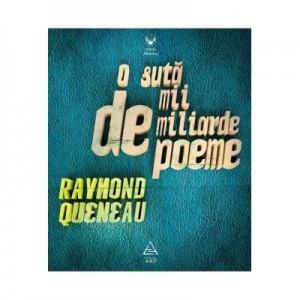 O suta de mii de miliarde de poeme - Raymond Queneau