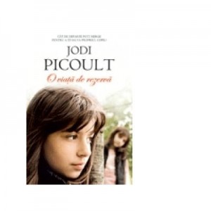 O viata de rezerva - Jodi Picoult
