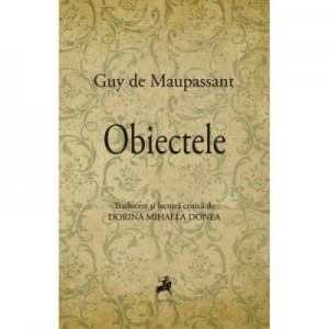 Obiectele - Guy de Maupassant