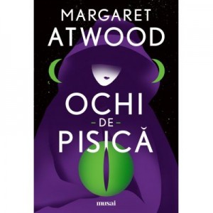 Ochi-de-pisica - Margaret Atwood