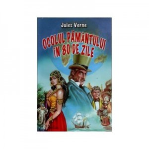 Ocolul pământului în 80 de zile - Jules Verne