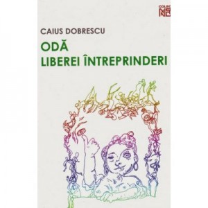 Oda liberei intreprinderi - Caius Dobrescu