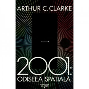 2001: Odiseea spatiala - Arthur C. Clarke - Editia 2019