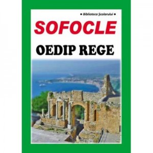 Oedip rege - Sofocle