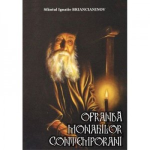 Ofranda monahilor contemporani - Sfantul Ignatie Briancianinov