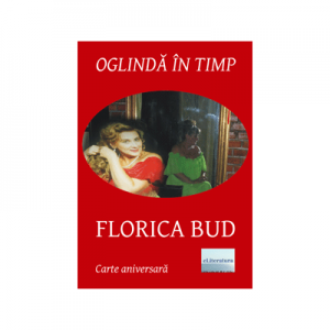 Oglinda in timp - Florica Bud