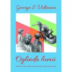 Oglinda lumii - George S. Vidreanu