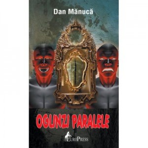 Oglinzi paralele - Dan Manuca