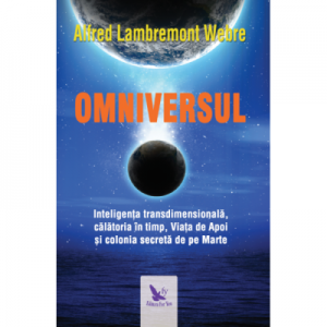 Omniversul - Alfred Lambremont Webre