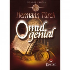 Omul genial - Hermann Turck